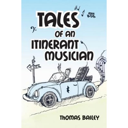 Tales of an Itinerant Musician Paperback, Createspace Independent Publishing Platform
