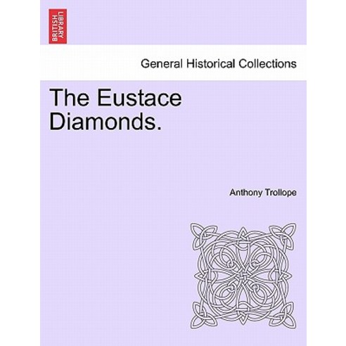 The Eustace Diamonds. Paperback, British Library, Historical Print Editions