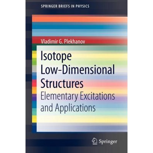 Isotope Low-Dimensional Structures: Elementary Excitations and Applications Paperback, Springer