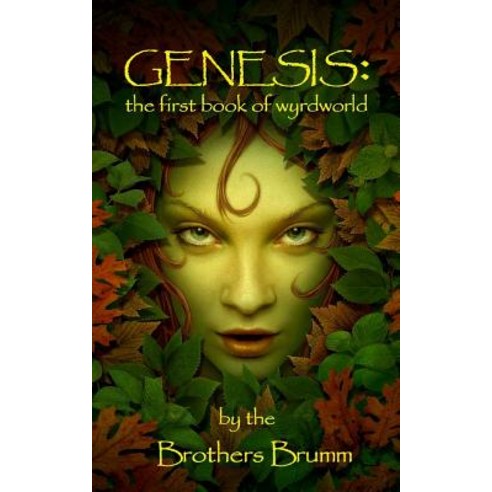 Genesis: The First Book of Wyrdworld Paperback, Createspace Independent Publishing Platform