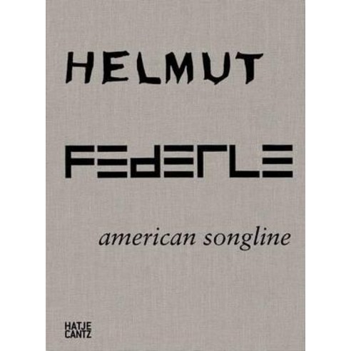 Helmut Federle: American Songline Hardcover, Hatje Cantz