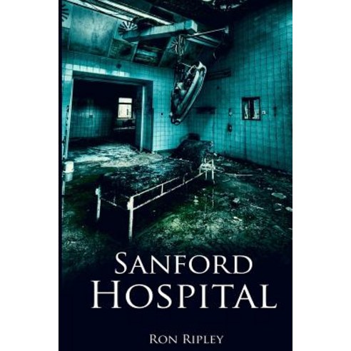 Sanford Hospital Paperback, Createspace Independent Publishing Platform