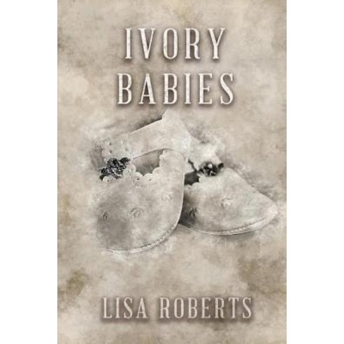 Ivory Babies Paperback, Createspace Independent Publishing Platform