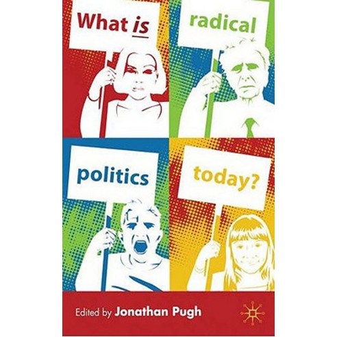 What Is Radical Politics Today? Paperback, Palgrave MacMillan