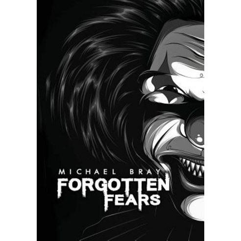 Forgotten Fears Hardback Edition Hardcover, Lulu.com