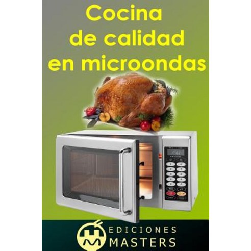 Cocina de Calidad En Microondas Paperback, Createspace Independent Publishing Platform
