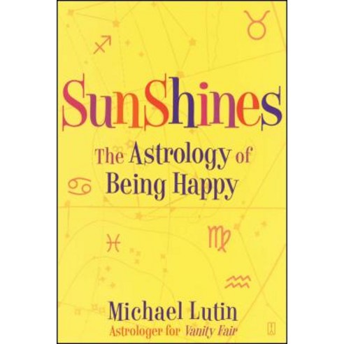 Sunshines: The Astrology of Being Happy Paperback, Fireside Books