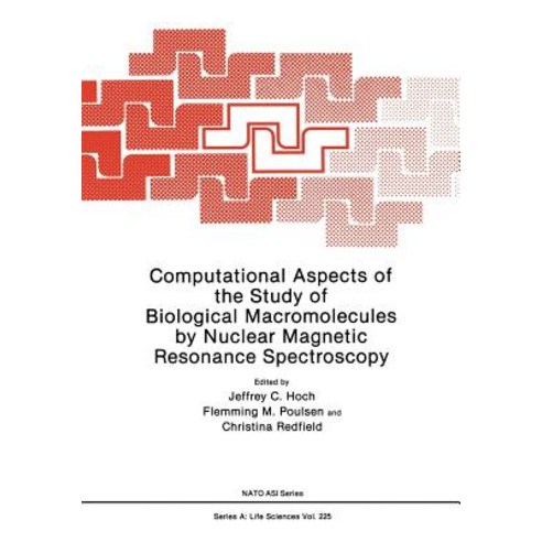 Computational Aspects of the Study of Biological Macromolecules by Nuclear Magnetic Resonance Spectroscopy Paperback, Springer