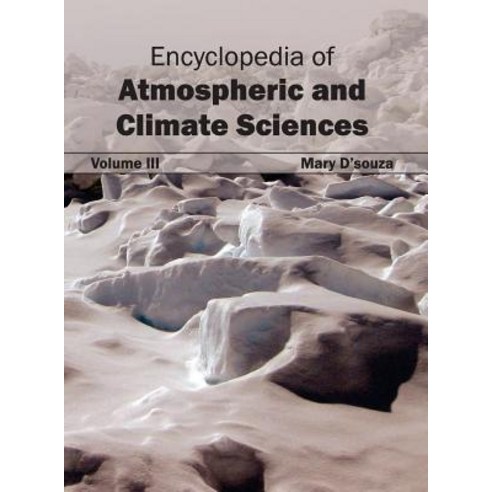 Encyclopedia of Atmospheric and Climate Sciences: Volume III Hardcover, Callisto Reference
