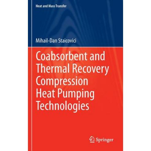 Coabsorbent and Thermal Recovery Compression Heat Pumping Technologies Hardcover, Springer