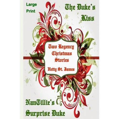 Two Regency Christmas Stories - LP Paperback, Createspace Independent Publishing Platform