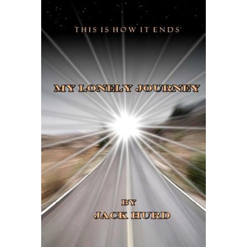 My Lonely Journey Paperback, Createspace Independent Publishing Platform