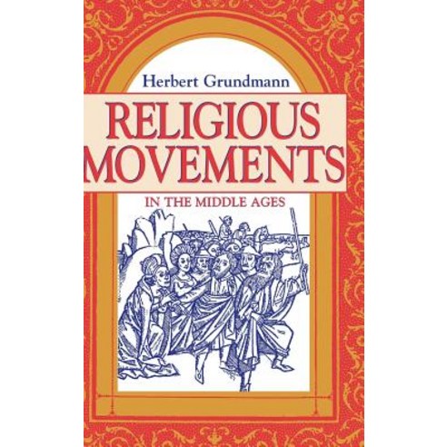 Religious Movements in the Middle Ages Hardcover, University of Notre Dame Press
