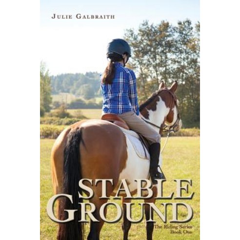 Stable Ground: The Riding Series #1 Paperback, Lechner Syndications