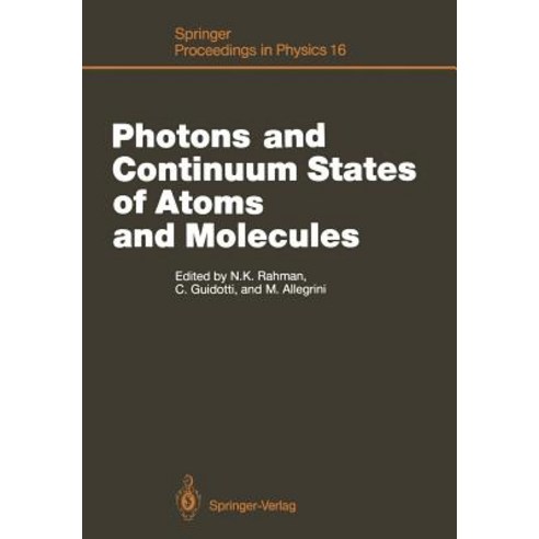 Photons and Continuum States of Atoms and Molecules: Proceedings of a Workshop Cortona Italy June 16-20 1986 Paperback, Springer