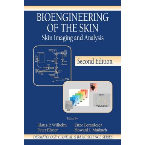 Bioengineering of the Skin: Skin Imaging and Analysis Hardcover, Informa Medical