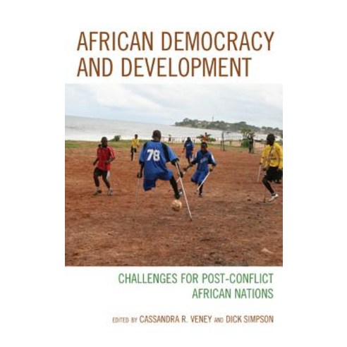 African Democracy and Development: Challenges for Post-Conflict African Nations Hardcover, Lexington Books