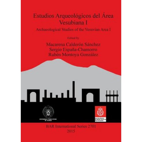 Estudios Arqueologicos del Area Vesubiana I: Archaeological Studies of the Vesuvian Area I Paperback, British Archaeological Reports Oxford Ltd