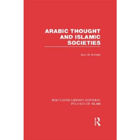 Arabic Thought and Islamic Societies Paperback, Routledge