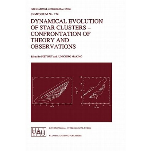 Dynamical Evolution of Star Clusters - Confrontation of Theory and Observations Hardcover, Springer