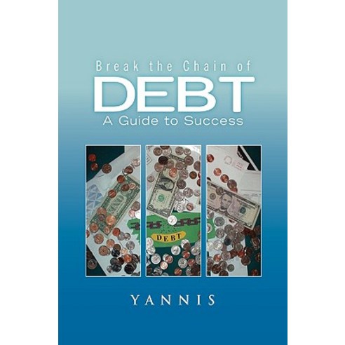 Break the Chain of Debt Paperback, Xlibris