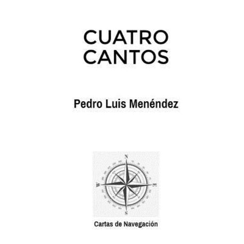 Cuatro Cantos Paperback, Createspace Independent Publishing Platform
