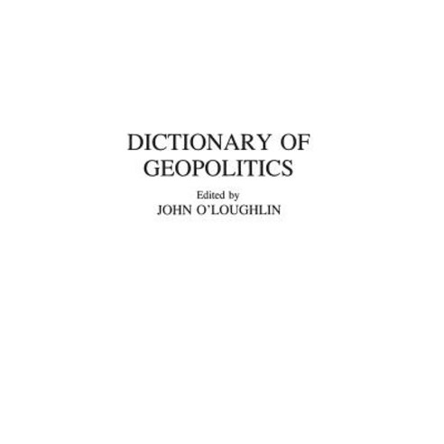 Dictionary of Geopolitics Hardcover, Greenwood