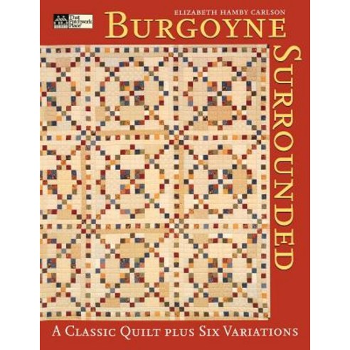 Burgoyne Surrounded: A Classic Quilt Print on Demand Edition Paperback, That Patchwork Place