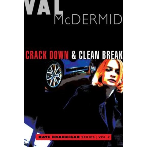 Crack Down and Clean Break: Kate Brannigan Mysteries #3 and #4 Paperback, Grove Press