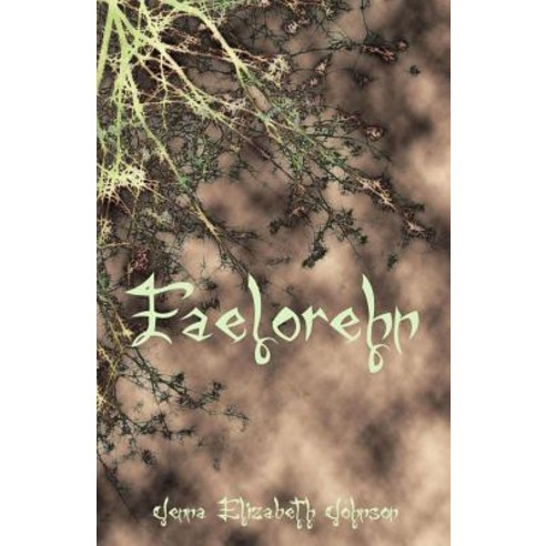 Faelorehn: Book One of the Otherworld Series Paperback, Jenna Elizabeth Johnson