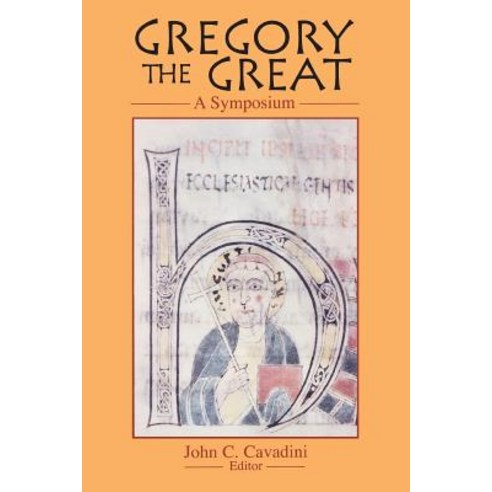 Gregory the Great: A Symposium Paperback, University of Notre Dame Press