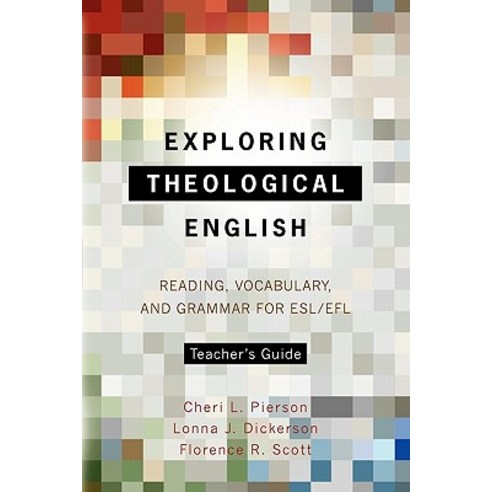 Exploring Theological English Teacher''s Guide, Piquant Publishing