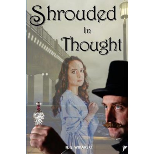 Shrouded in Thought: Victorian Chicago Mystery Series #2 Paperback, Createspace Independent Publishing Platform