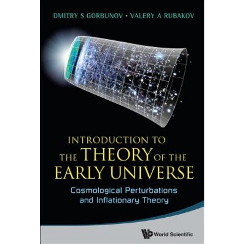 Introduction to the Theory of the Early Universe: Cosmological Perturbations and Inflationary Theory Hardcover, World Scientific Publishing Company
