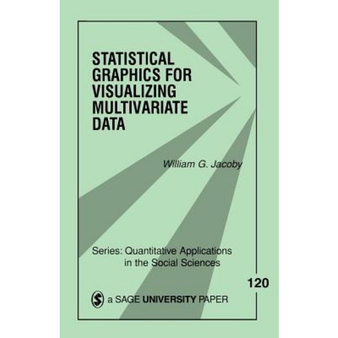 Statistical Graphics for Visualizing Multivariate Data Volume 120 Paperback, Sage Publications, Inc