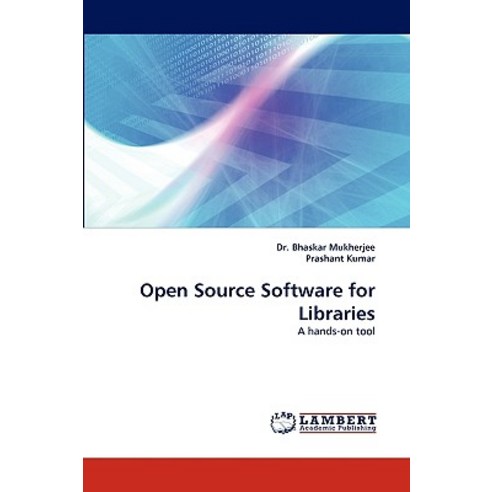 Open Source Software for Libraries Paperback, LAP Lambert Academic ...