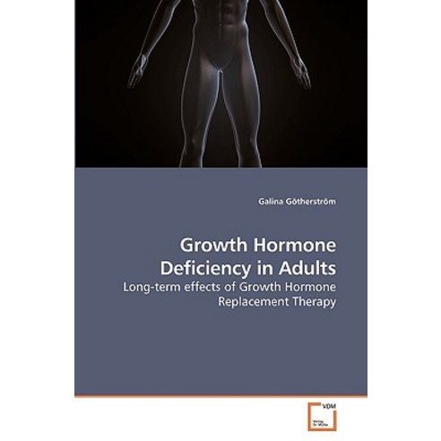 Growth Hormone Deficiency in Adults Paperback, VDM Verlag