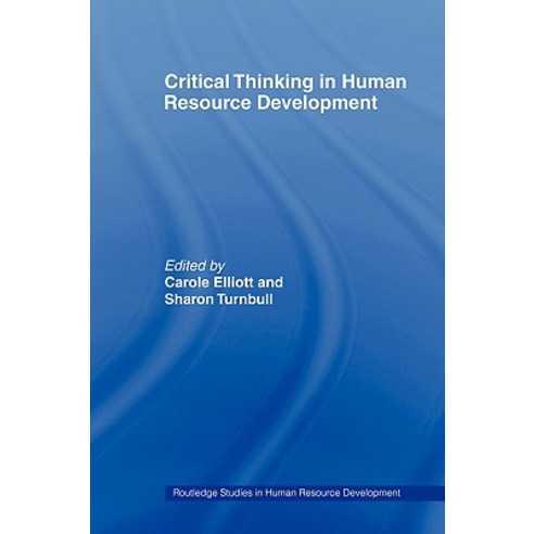 Critical Thinking in Human Resource Development Hardcover, Routledge
