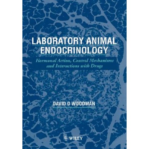 Laboratory Animal Endocrinology: Hormonal Action Control Mechanisms and Interactions with Drugs Hardcover, Wiley