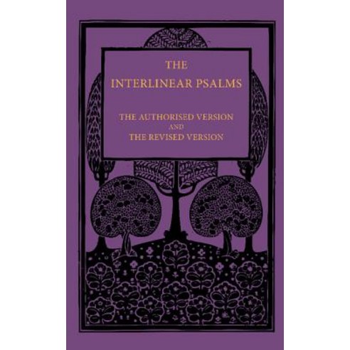The Interlinear Psalms:The Authorised Version and the Revised Version, Cambridge University Press