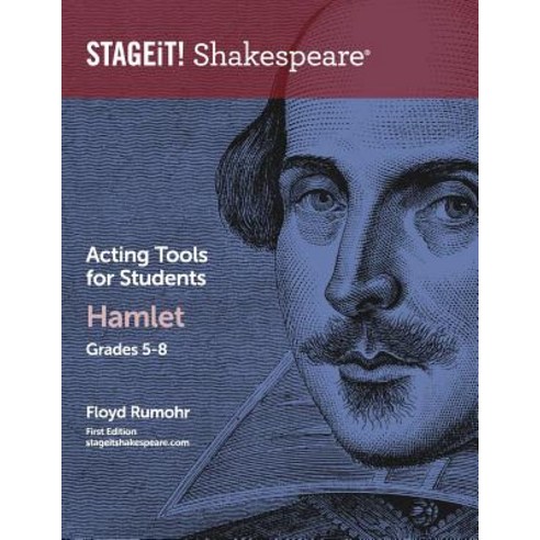 Stageit! Shakespeare Acting Tools for Students - Hamlet Grades 5-8 Paperback, Createspace Independent Publishing Platform