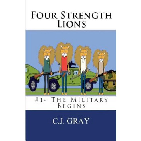 Four Strength Lions: The Military Begins Paperback, Muscle Books