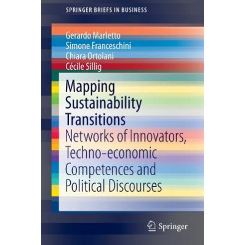 Mapping Sustainability Transitions: Networks of Innovators Techno-Economic Competences and Political Discourses Paperback, Springer
