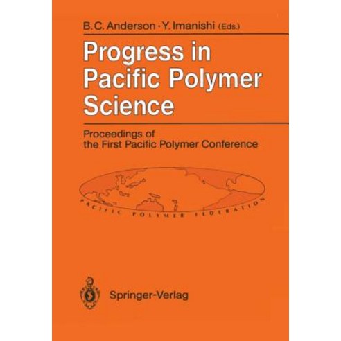 Progress in Pacific Polymer Science: Proceedings of the First Pacific Polymer Conference Maui Hawaii USA 12-15 December 1989 Paperback, Springer