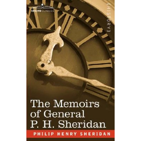The Memoirs of General P. H. Sheridan Paperback, Cosimo Classics