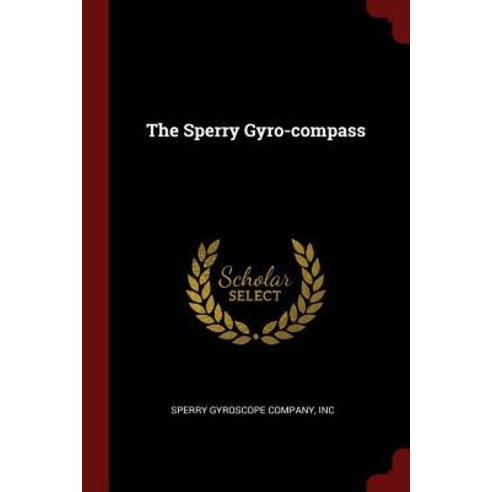 The Sperry Gyro-Compass Paperback, Andesite Press