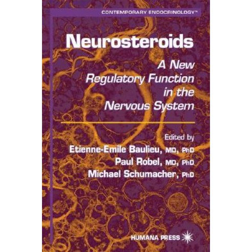 Neurosteroids: A New Regulatory Function in the Nervous System Hardcover, Humana Press