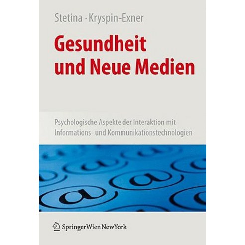Gesundheit Und Neue Medien: Psychologische Aspekte Der Interaktion Mit Informations- Und Kommunikationstechnologien Hardcover, Springer