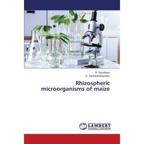Rhizospheric Microorganisms of Maize Paperback, LAP Lambert Academic Publishing