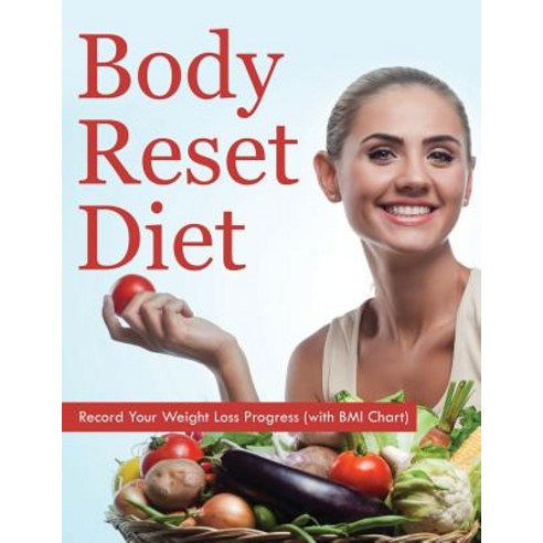 Body Reset Diet: Record Your Weight Loss Progress (with BMI Chart) Paperback, Weight a Bit